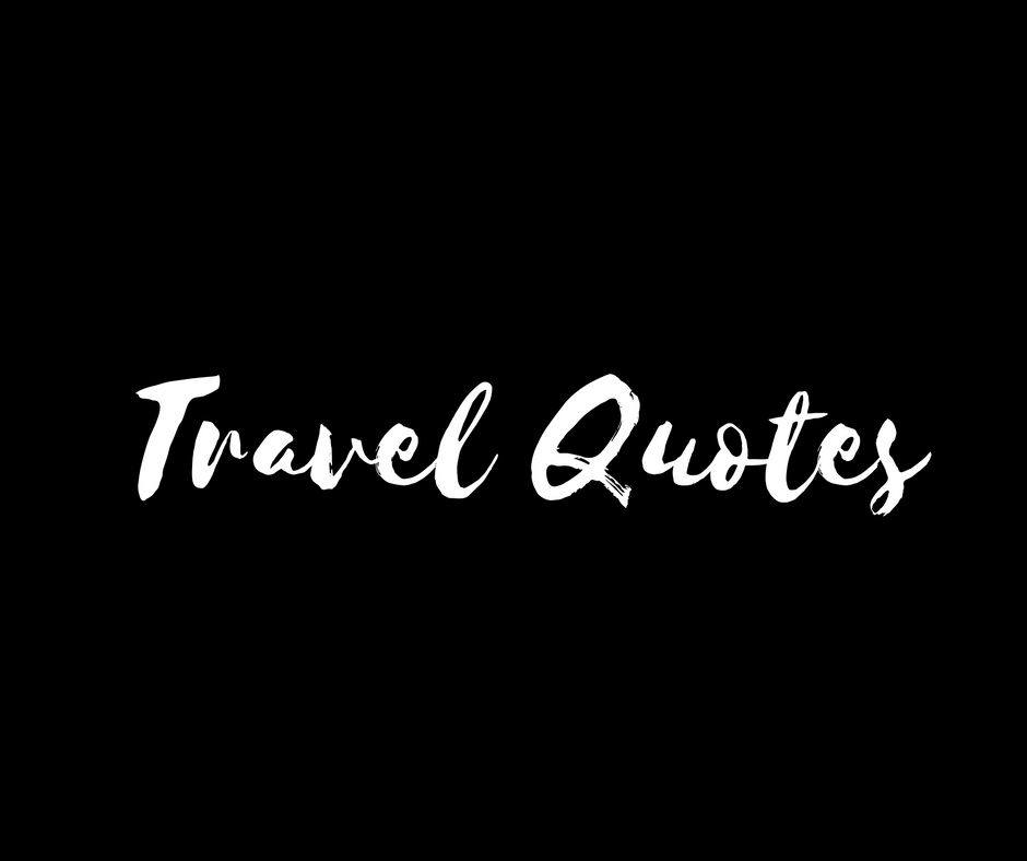 The best travel quotes.